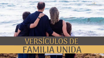 versiculos sobre la familia unida